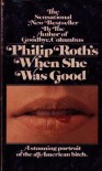 When She Was Good - Philip Roth