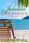 Jamaica Dreaming - Eugenia O'Neal