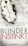 Blinder Instinkt - Andreas Winkelmann