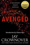 Avenged: A MacKenzie Family Novella (The MacKenzie Family) - Liliana Hart, Jay Crownover