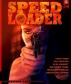 Speedloader - Jonathan Woods,  Nik Korpon,  W.D. County,  Matthew Funk,  Nigel Bird,  Sandra Ruttan,  Brian Lindenmuth,  Richard   Thomas