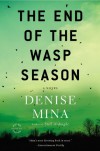 The End of the Wasp Season: A Novel - Denise Mina