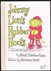 Johnny Lion's Rubber Boots - Edith Thacher Hurd, Clement Hurd