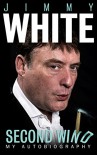 Jimmy White: Second Wind, My Autobiography - Jimmy White