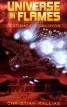 Destination Oblivion (Universe in Flames Book 3) - Christian Kallias, Christian Kallias