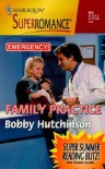 Family Practice (Emergency #4) (Harlequin Superromance No. 844) - Bobby Hutchinson