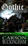 Gothic Revival - Carson Buckingham