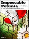 Impeccable Petunia Part 1: Claws, Paws, Feathers and Jaws - Katie Christine