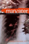 Maneater: And Other True Stories of a Life in Infectious Diseases - Pamela Nagami