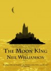 The Moon King - Neil Williamson