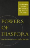 Powers Of Diaspora: Two Essays On The Relevance Of Jewish Culture - Jonathan Boyarin, Daniel Boyarin