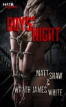 Boy's Night - Matt Shaw, Wrath James White