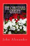 The Christmas Garden - John Alexander