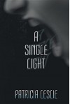A Single Light - Patricia A. Leslie