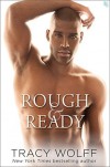 Rough & Ready - Tracy Wolff