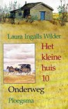 Onderweg (Het kleine huis, #10) - Laura Ingalls Wilder, Garth Williams, A.C. Tholema