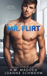 Taming Mr. Flirt - A.M. Madden, Joanne Schwehm