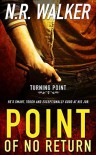 Point of No Return (Turning Point #1) - N.R. Walker