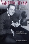 Valentino Speaks: The Wisdom of Rudolph Valentino; Cues and Views from the Other Side - Wayne Hatford