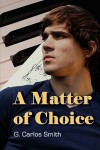 A Matter of Choice - G. Carlos Smith