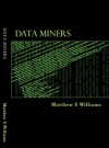 Data Miners - Matthew S. Williams