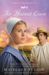 An Honest Love (Hearts of Middlefield Novels (Unnumbered)) - Kathleen Fuller