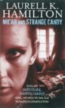 Micah and Strange Candy (Anita Blake, Vampire Hunter, #13 + anthology) - Laurell K. Hamilton