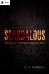 Scandalous: The Cross and Resurrection of Jesus (Re:Lit) - D.A. Carson