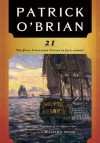 21: The Final Unfinished Voyage of Jack Aubrey - Patrick O'Brian, Richard Snow