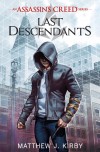 Last Descendants: Assassin's Creed - Matthew J Kirby