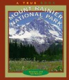 Mount Rainier National Park (True Books: National Parks) - Sharlene Nelson, Ted Nelson