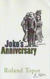 Joko’s Anniversary - Roland Topor