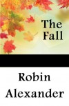 The Fall - Robin Alexander