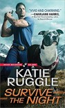 Survive the Night (Rocky Mountain K9 Unit) - Katie Ruggle