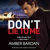 Don't Lie to Me - Amber A. Bardan