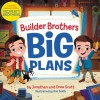 Builder Brothers: Big Plans - Jonathan and Drew Scott
