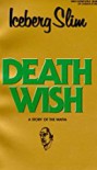 Death Wish - Iceberg Slim