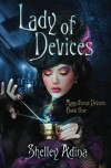 Lady of Devices  - Shelley Adina