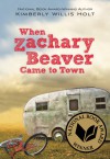 When Zachary Beaver Came to Town - Kimberly Willis Holt