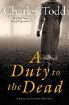 A Duty to the Dead: A Bess Crawford Mystery - Charles Todd