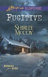 Fugitive (Love Inspired Suspense) - Shirlee McCoy