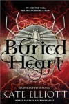 Buried Heart - Kate Elliott