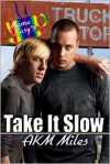 Take it Slow - AKM Miles