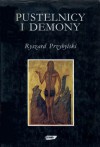 Pustelnicy i demony - Ryszard Przybylski