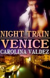 Night Train To Venice - Carolina Valdez