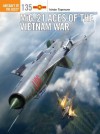 MiG-21 Aces of the Vietnam War (Aircraft of the Aces) - István Toperczer, Jim Laurier