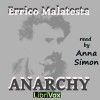 Anarchy - Errico Malatesta, Anna  Simon