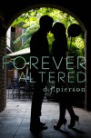 Forever Altered - D.J. Pierson