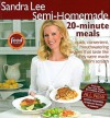 Semi-Homemade 20-Minute Meals (Sandra Lee Semi-Homemade) - Sandra Lee