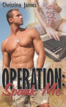 Operation: Spank Me - Christina James